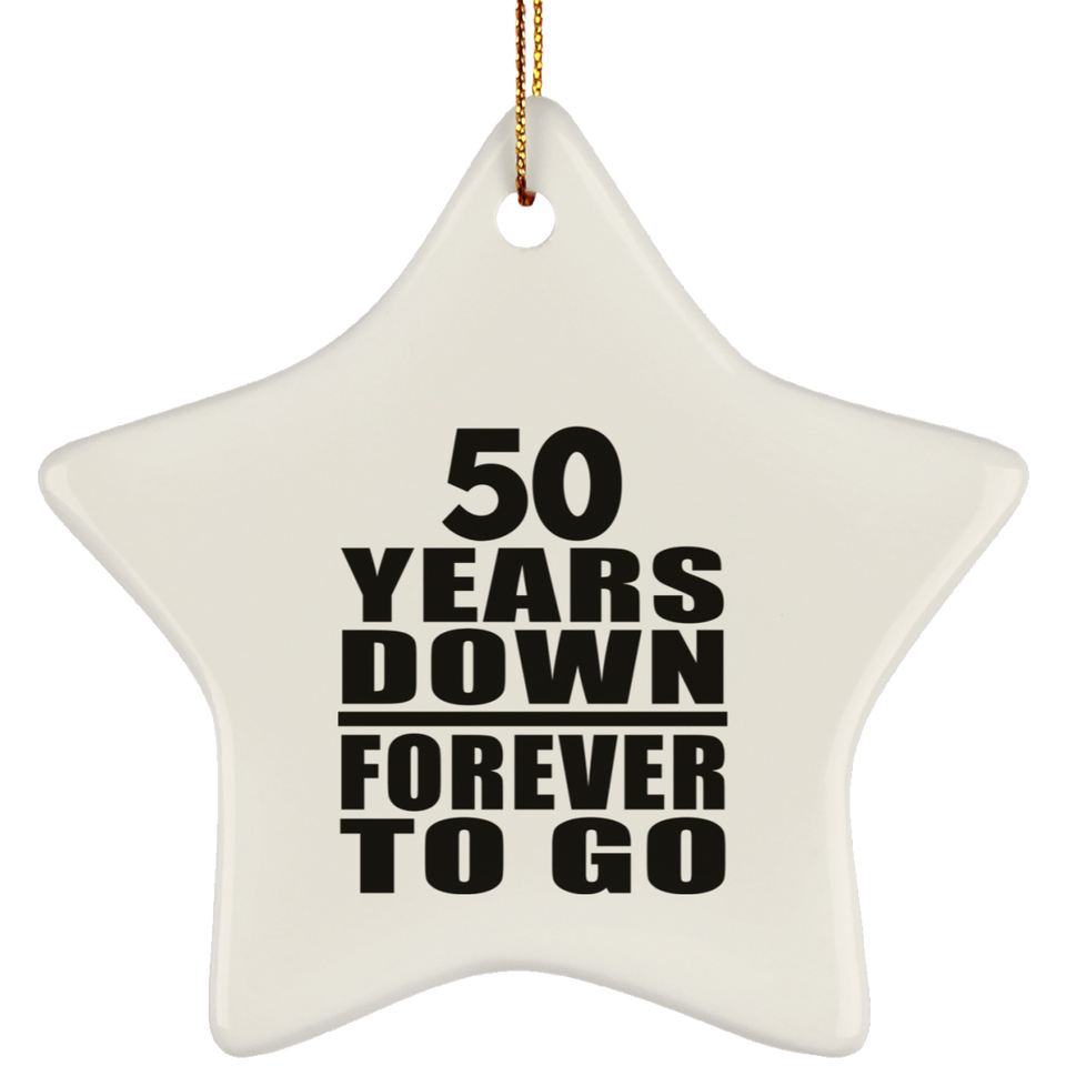 50th Anniversary 50 Years Down Forever to Go - Star Ornament