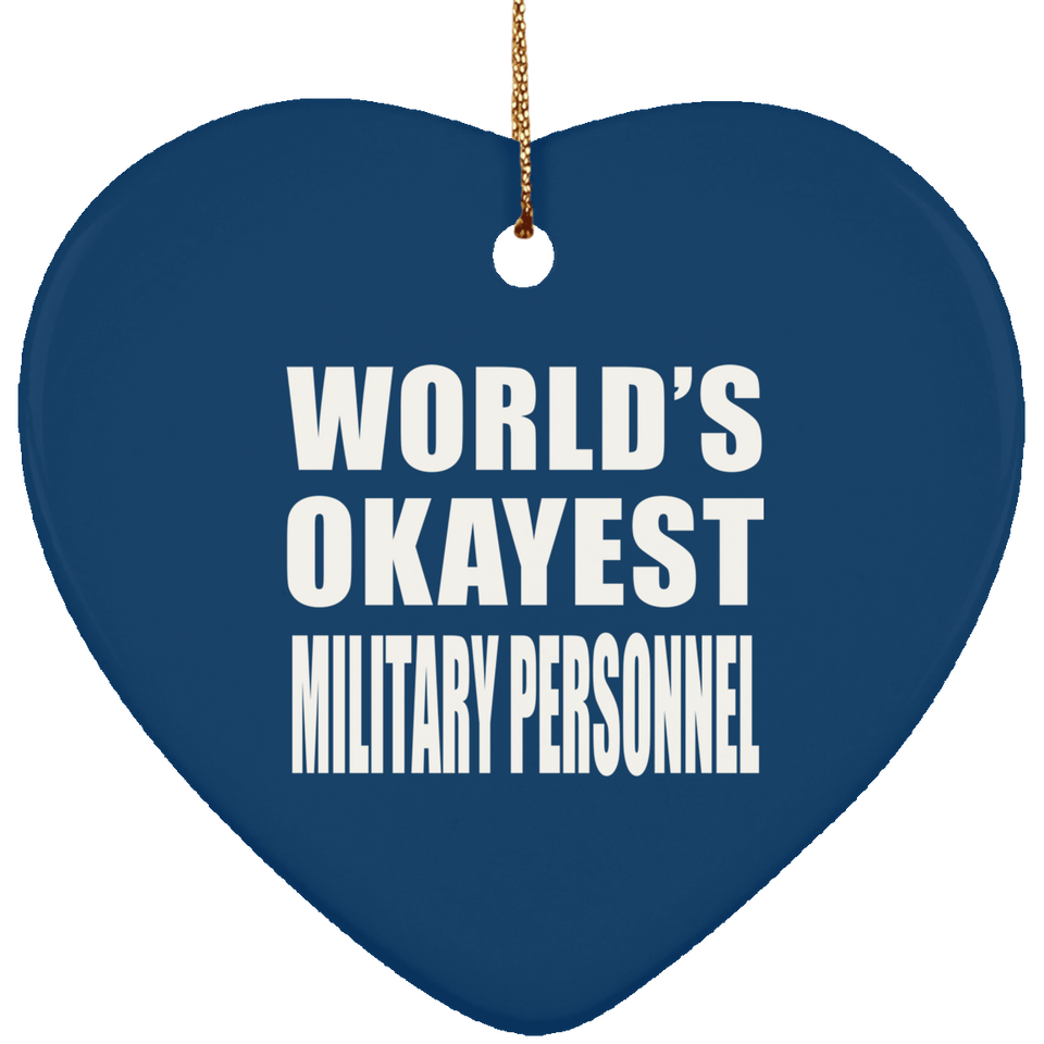World's Okayest Military Personnel - Heart Ornament