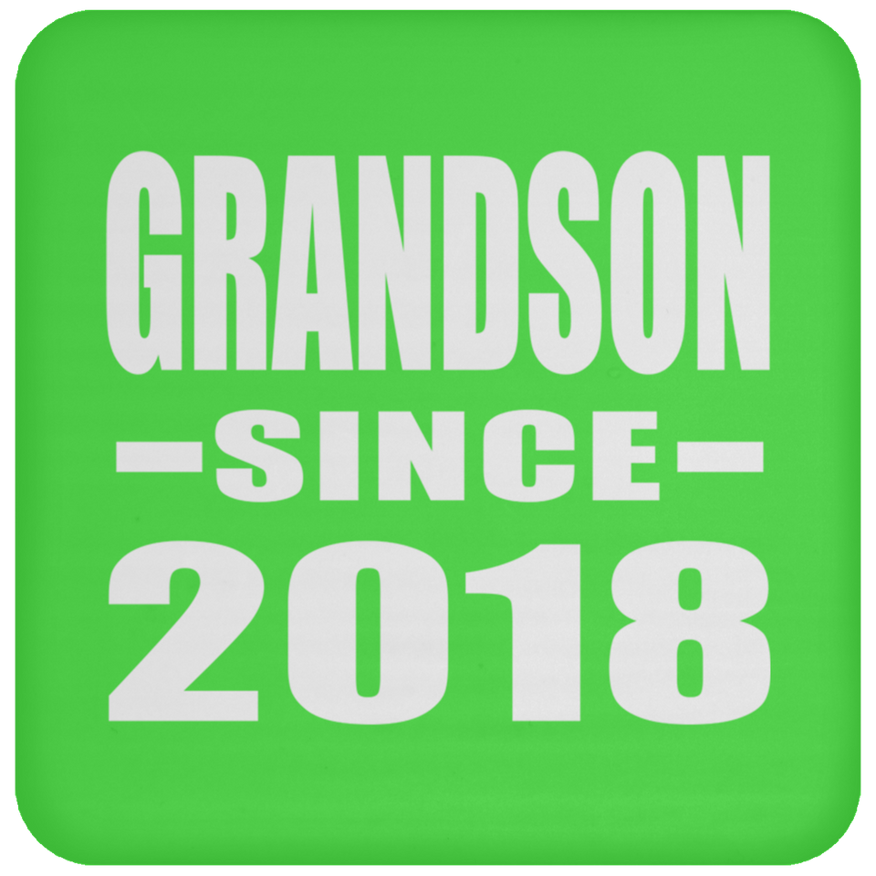 Grandson Since 2018 - Drink Coaster