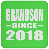 Grandson Since 2018 - Drink Coaster