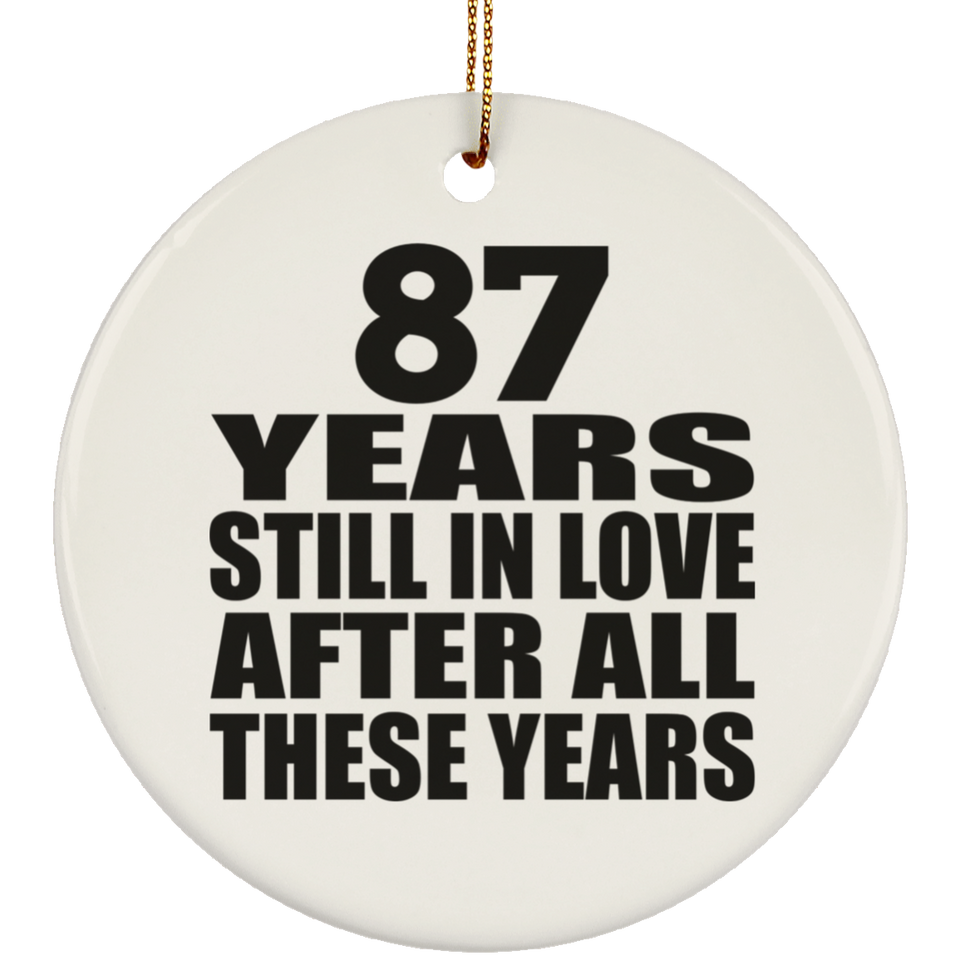 87th Anniversary 87 Years Still In Love After These Years - Circle Ornament