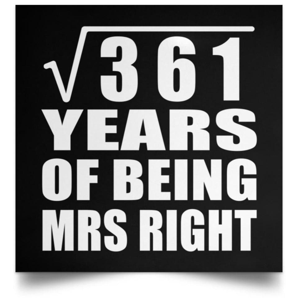 19th Anniversary Square Root of 361 Years of Being Mrs Right - Poster Square