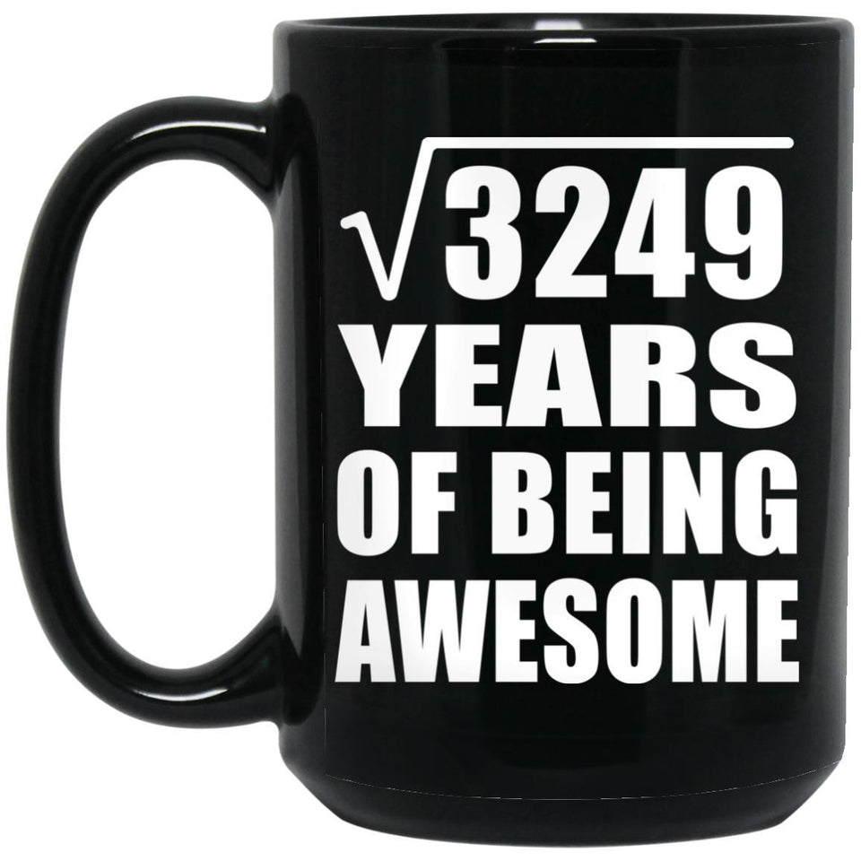 57th Birthday Square Root of 3249 Years of Being Awesome - 15oz Coffee Mug Black