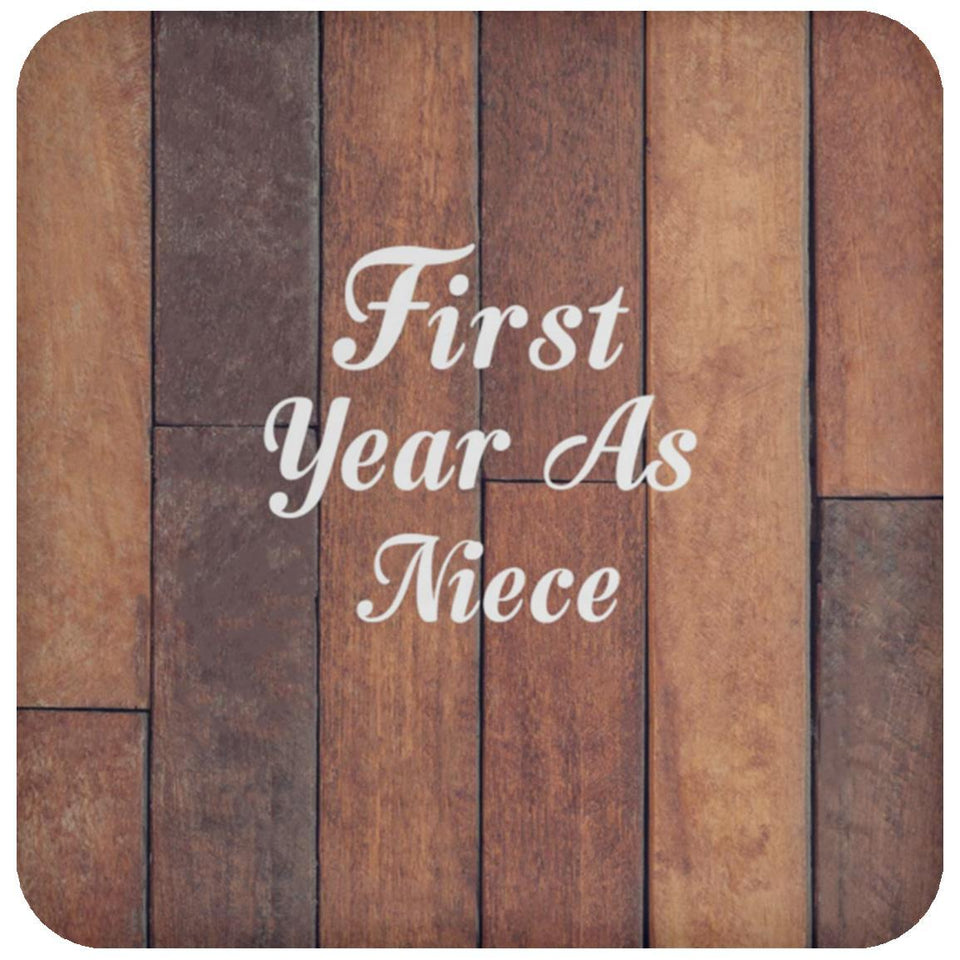 First Year As Niece - Drink Coaster E