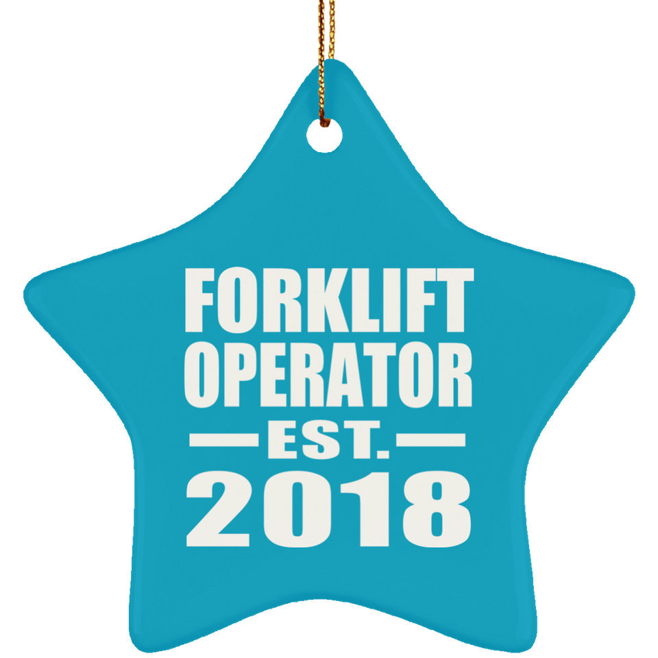 Forklift Operator Established EST. 2018 - Star Ornament