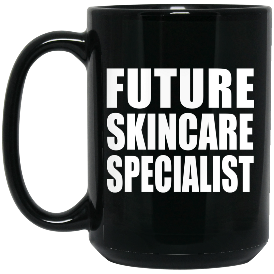 Future Skincare Specialist - 15oz Coffee Mug Black