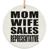 Mom Wife Sales Representative - Circle Ornament