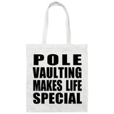 Pole Vaulting Makes Life Special - Tote Bag White