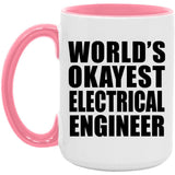 World's Okayest Electrical Engineer - 15oz Accent Mug Pink