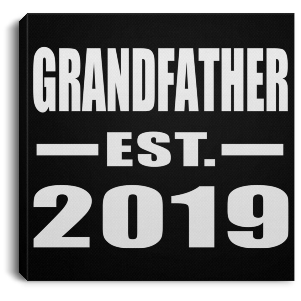 Grandfather Established EST. 2019 - Canvas Square