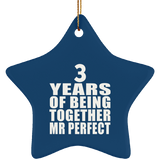 3rd Anniversary 3 Years Of Being Mr Perfect - Star Ornament