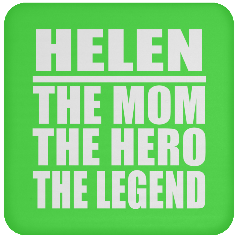 Helen The Mom The Hero The Legend - Drink Coaster