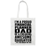 Proud Financial Planner Dad Of Awesome Daughter - Tote Bag White