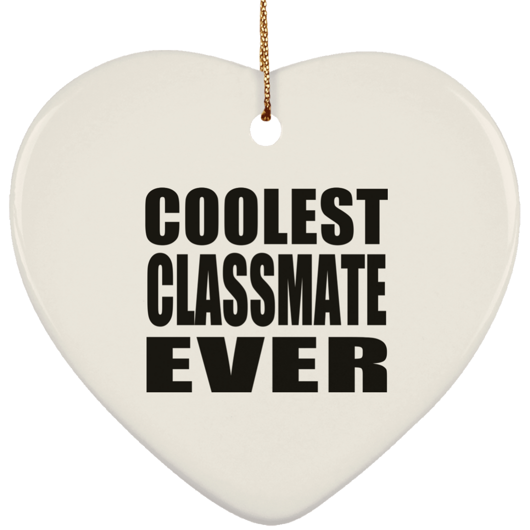 Coolest Classmate Ever - Heart Ornament