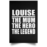 Louise The Mum The Hero The Legend - Poster Portrait