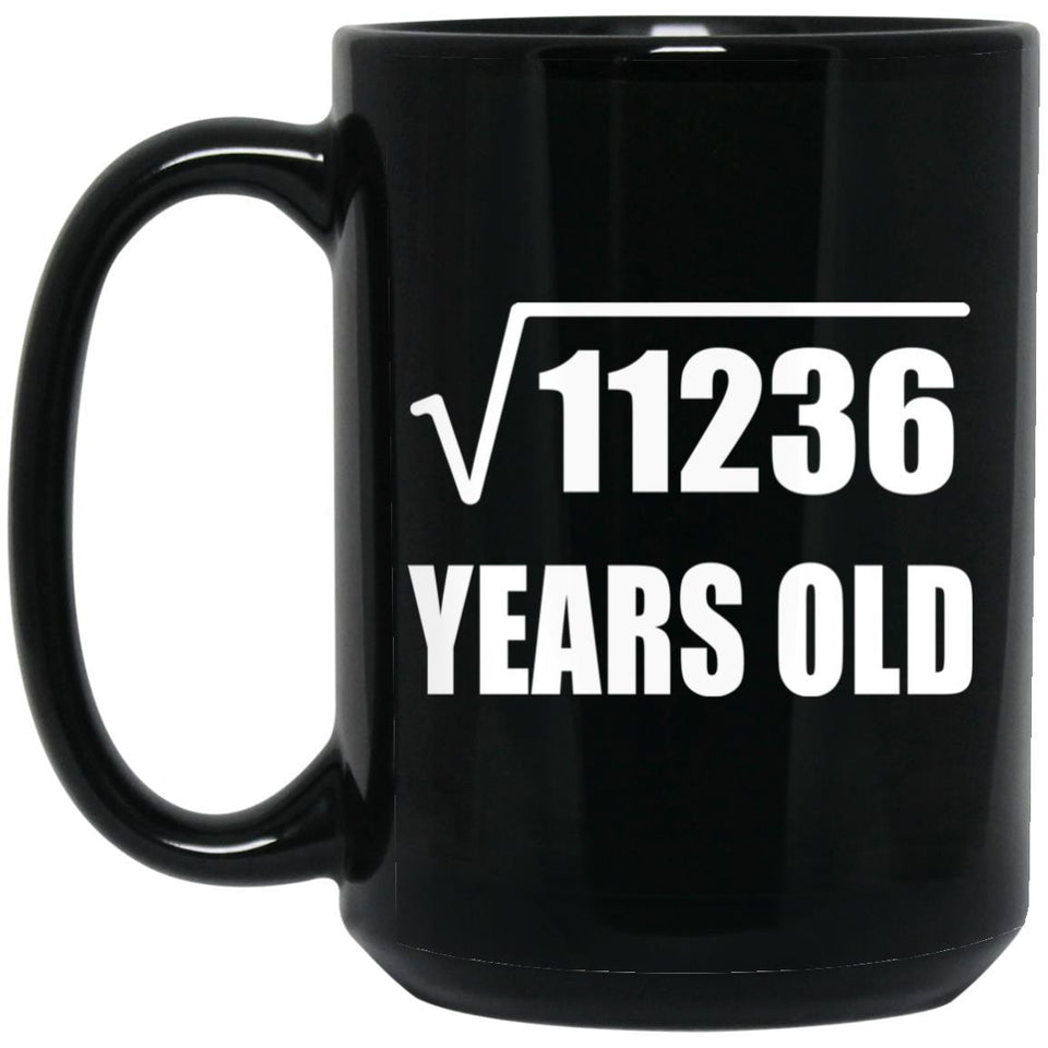 106th Birthday Square Root of 11236 Years Old - 15oz Coffee Mug Black