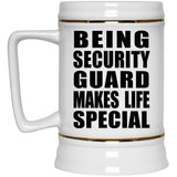 Being Security Guard Makes Life Special - Beer Stein