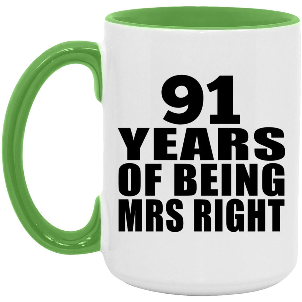 91st Anniversary 91 Years Of Being Mrs Right - 15oz Accent Mug Green