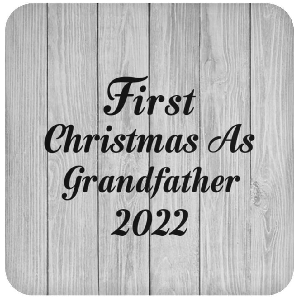 First Christmas As Grandfather 2022 - Drink Coaster F