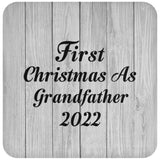 First Christmas As Grandfather 2022 - Drink Coaster F