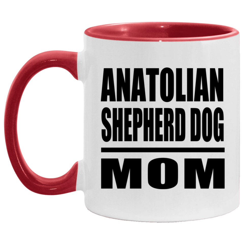 Anatolian Shepherd Dog Mom - 11oz Accent Mug Red
