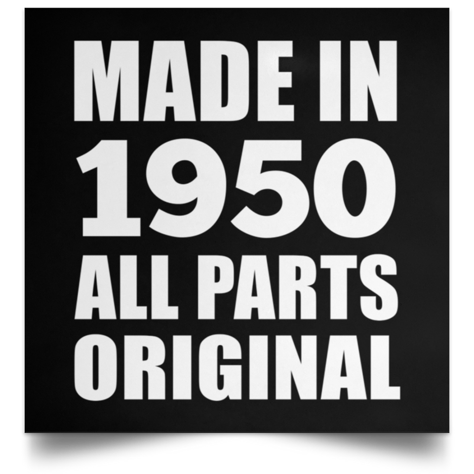 74th Birthday Made in 1950 All Parts Original - Poster Square