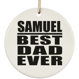 Samuel Best Dad Ever - Circle Ornament