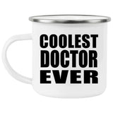 Coolest Doctor Ever - 12oz Camping Mug