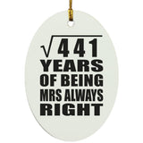 21st Anniversary Square Root of 441 Years Mrs Always Right - Oval Ornament