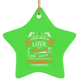 How Much Love Could Hold Until Called Me Grandpa - Star Ornament