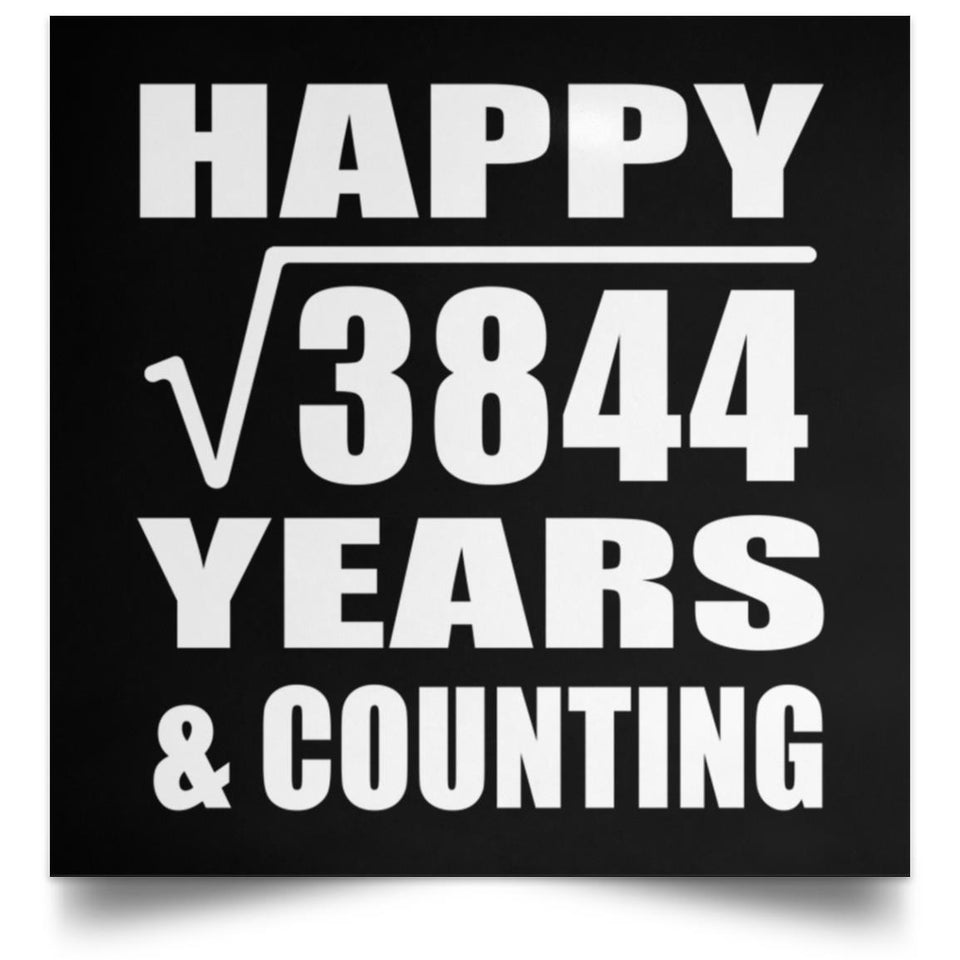 Happy 62nd Anniversary Square Root of 3844 Years & Counting - Poster Square