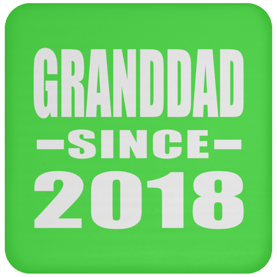 Granddad Since 2018 - Drink Coaster