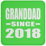 Granddad Since 2018 - Drink Coaster