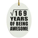 13th Birthday Square Root of 169 Years of Being Awesome - Oval Ornament