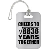 94th Anniversary Cheers To Square Root of 8836 Years Together - Luggage Bag Tag