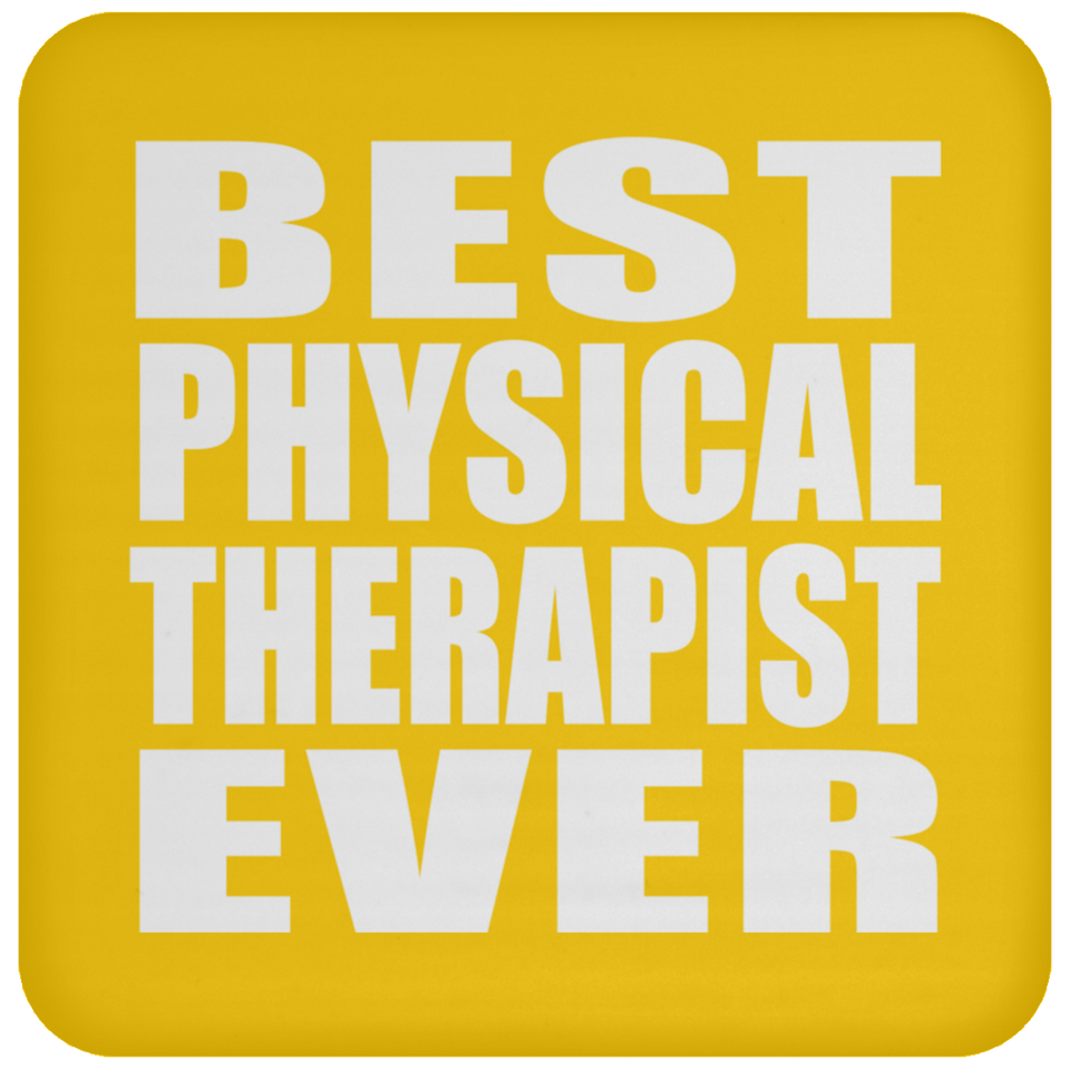 Best Physical Therapist Ever - Drink Coaster