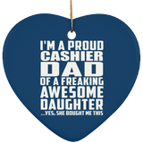 Proud Cashier Dad Of Awesome Daughter - Heart Ornament