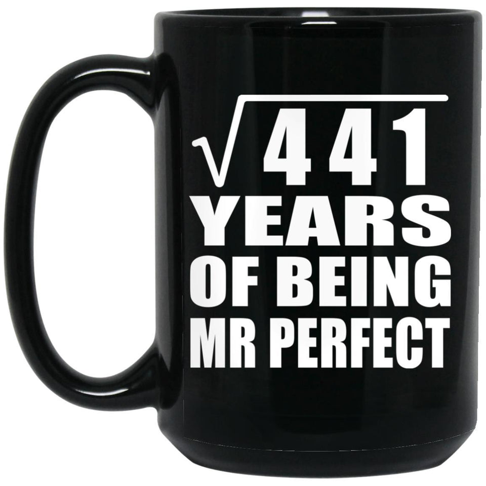 21st Anniversary Square Root of 441 Years of Mr Perfect - 15oz Coffee Mug Black