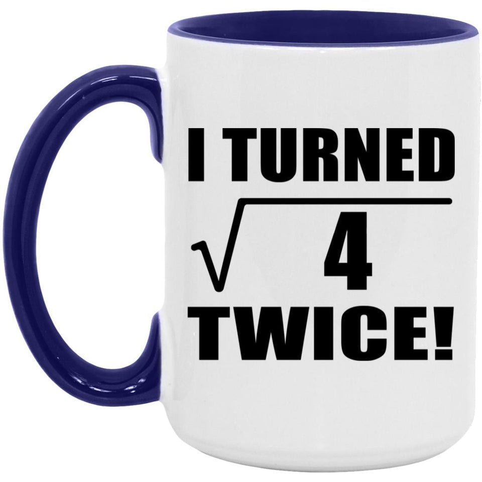 4th Birthday I Turned Square Root of 4 Twice - 15oz Accent Mug Purple