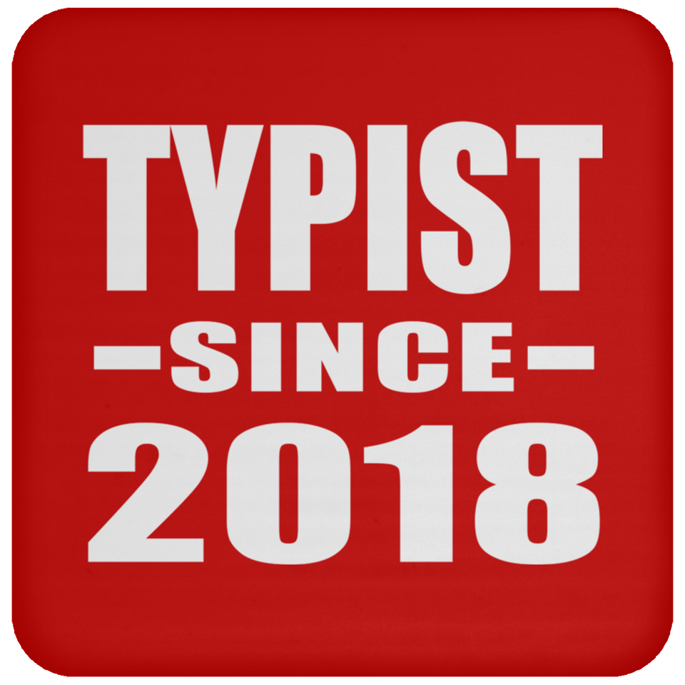 Typist Since 2018 - Drink Coaster