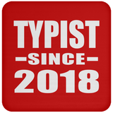 Typist Since 2018 - Drink Coaster
