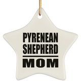 Pyrenean Shepherd Mom - Star Ornament