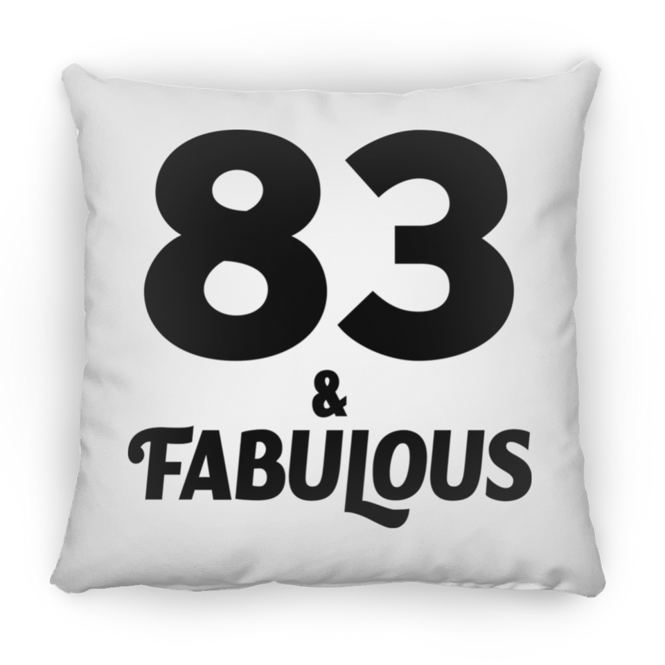 83rd Birthday 83 & Fabulous - Throw Pillow
