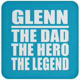 Glenn The Dad The Hero The Legend - Drink Coaster