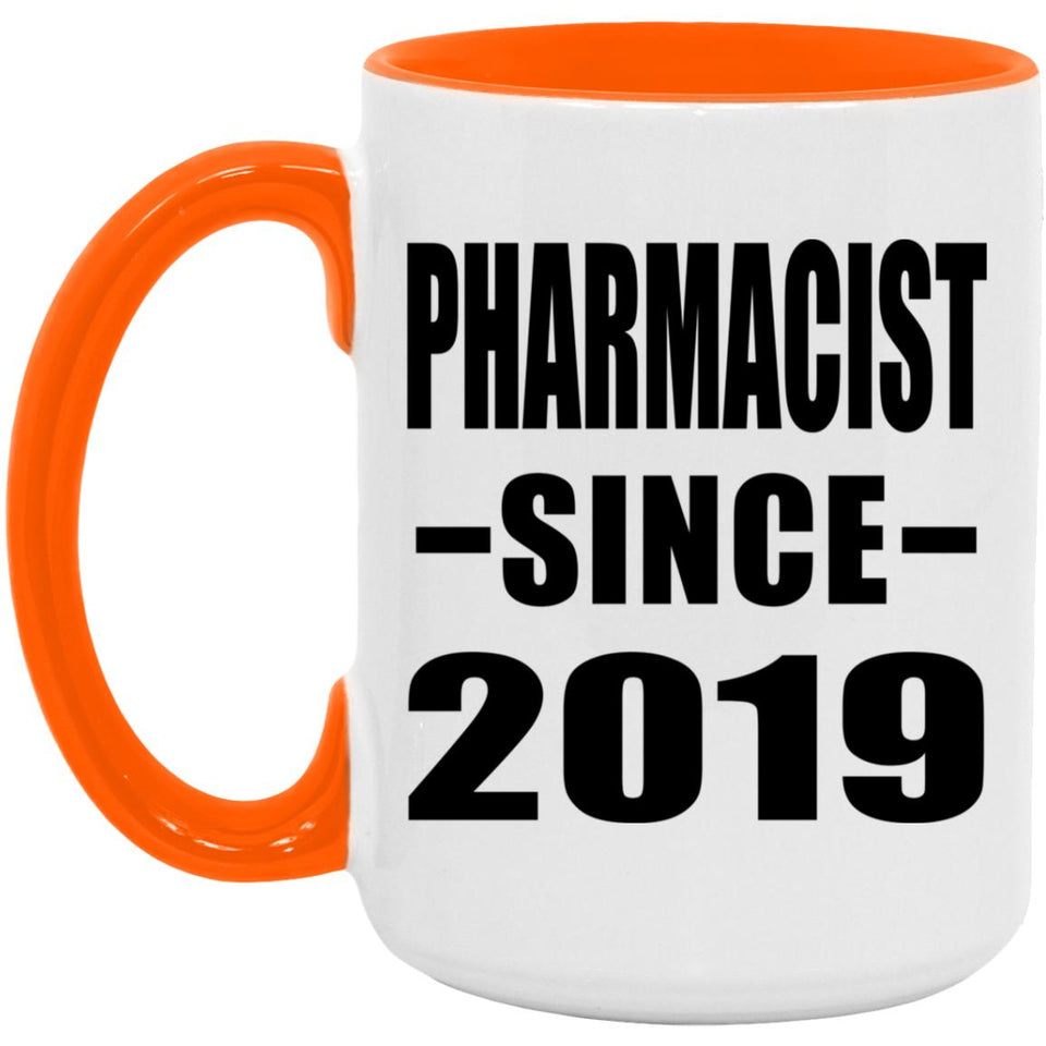 Pharmacist Since 2019 - 15oz Accent Mug Orange