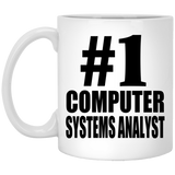 Number One #1 Computer Systems Analyst - 11 Oz Coffee Mug