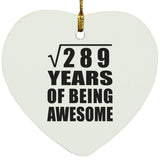 17th Birthday Square Root of 289 Years of Being Awesome - Heart Ornament