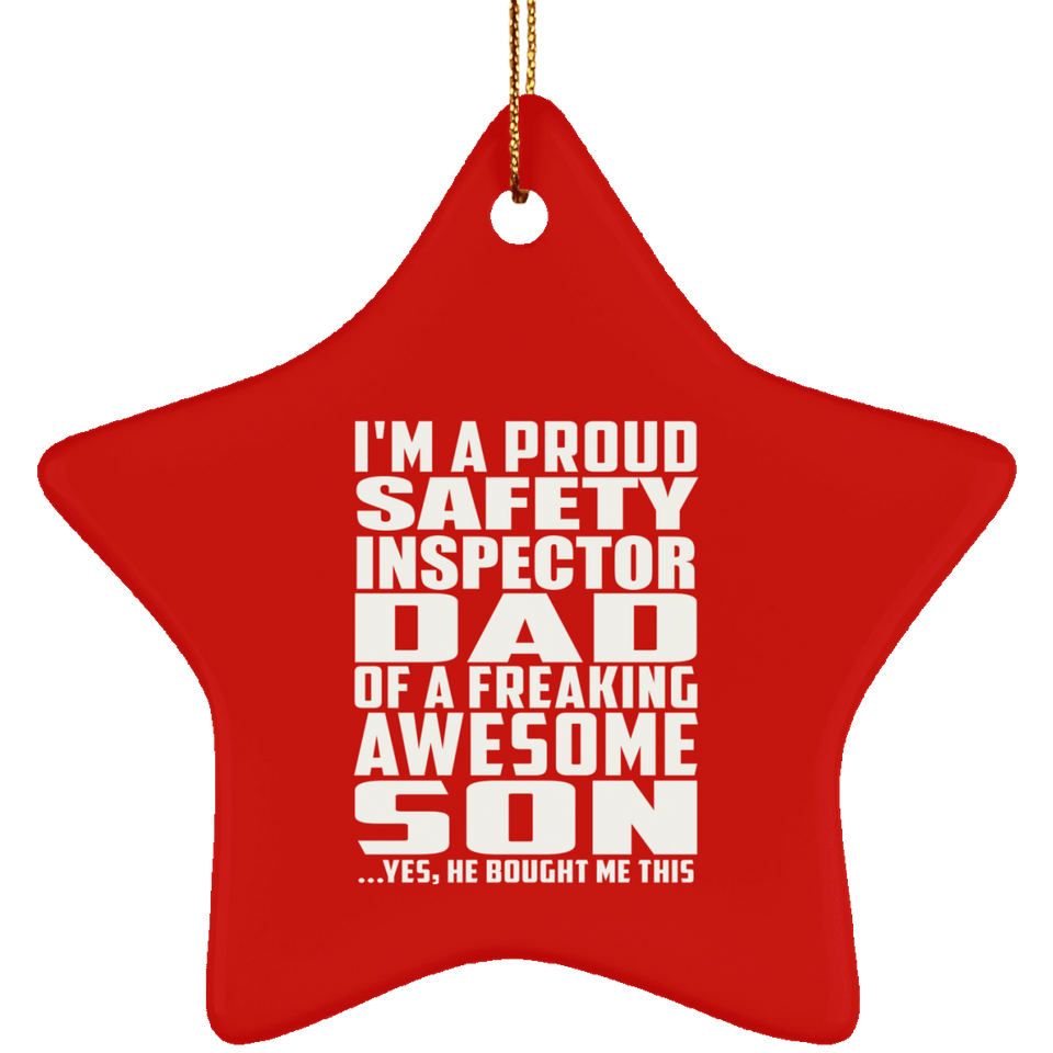 Proud Safety Inspector Dad Of Awesome Son - Star Ornament
