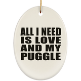 All I Need Is Love And My Puggle - Oval Ornament