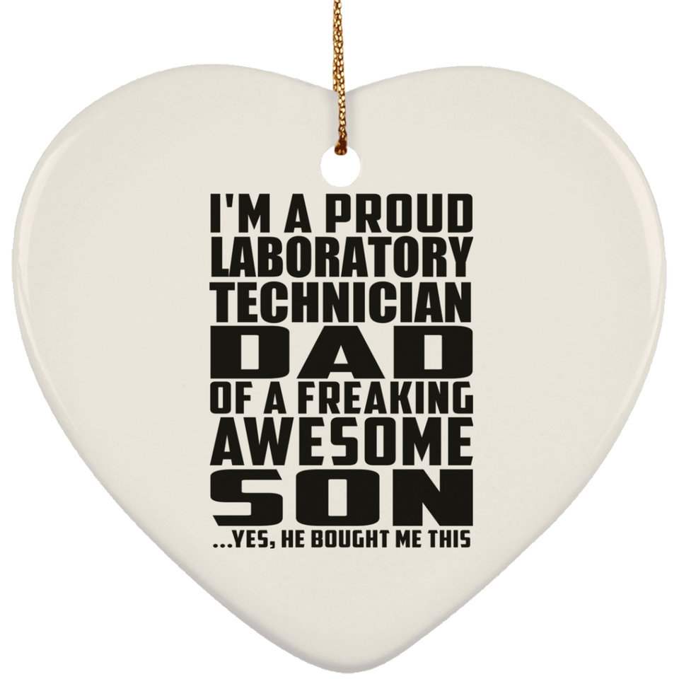 Proud Laboratory Technician Dad Of Awesome Son - Heart Ornament